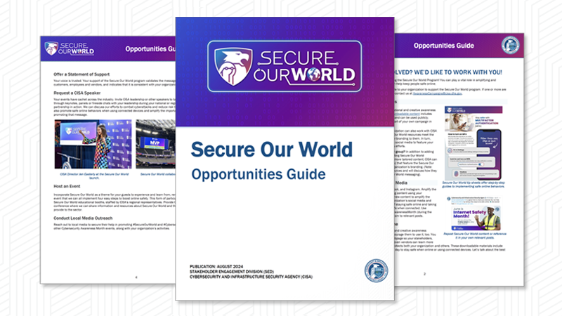 3 pages from the Secure Our World Opportunities Guide. The first page is the cover that says Secure Our World Opportunities Guide. The two other pages are excerpts explaining how to get involved.